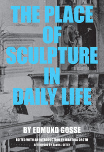 The Place of Sculpture in Daily Life